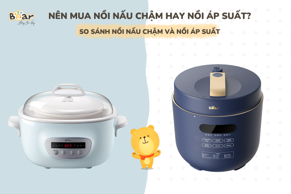 Nên mua nồi nấu chậm hay nồi áp suất? Dùng loại nào tốt hơn?