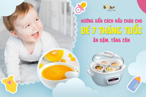 Hướng dẫn cách nấu cháo cho bé 7 tháng tuổi