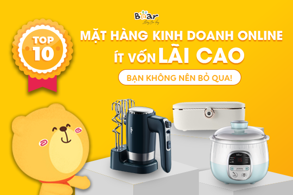 Top 10 các mặt hàng kinh doanh online ít vốn lãi cao bạn không nên bỏ qua