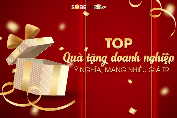 Quà tặng doanh nghiệp ý nghĩa, để lại ấn tượng sâu sắc cho người nhận