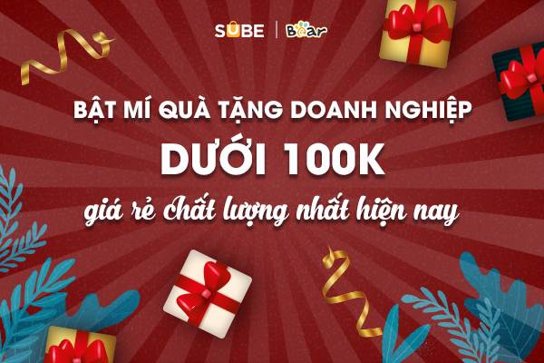 Tổng hợp quà tặng doanh nghiệp dưới 100k giá rẻ chất lượng