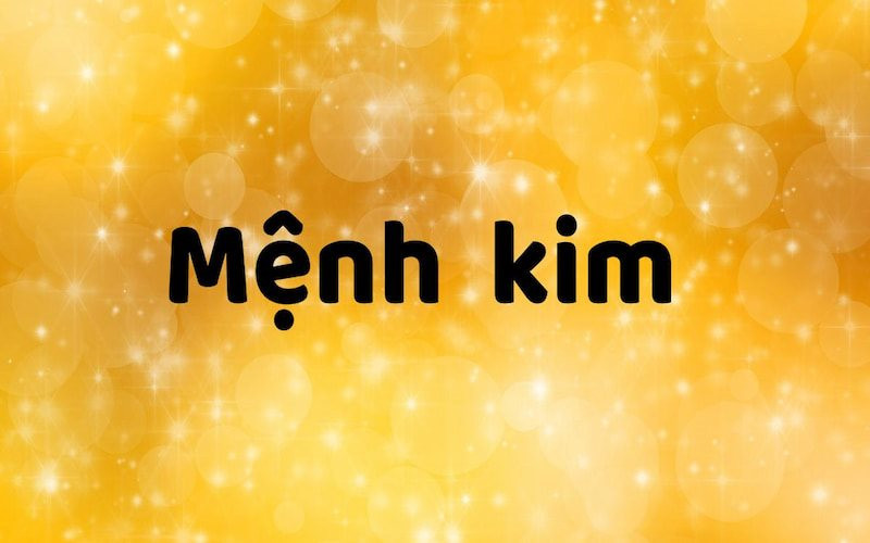 Mệnh Kim hợp mệnh gì khắc mệnh gì?