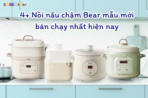 Top 4+ Nồi nấu chậm Bear mẫu mới bán chạy nhất hiện nay