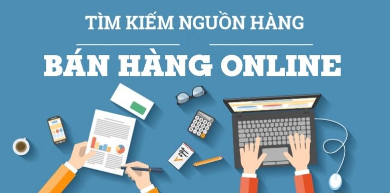 Chọn mặt hàng dễ nhập, dễ bán, thị trường chưa có nhiều đối thủ để kinh doanh