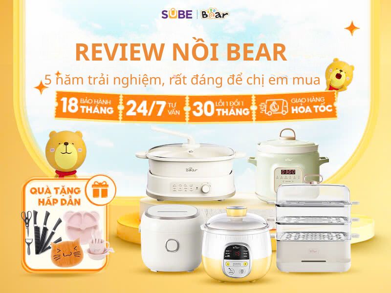 Review nồi Bear: 5 năm trải nghiệm, rất đáng để chị em mua